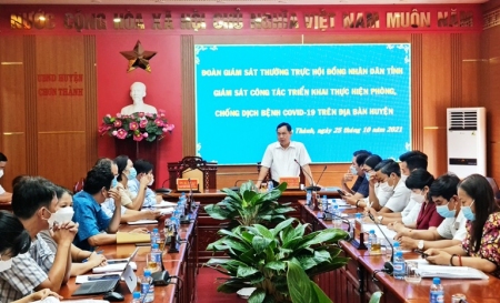 Thường trực HĐND tỉnh giám sát việc triển khai, thực hiện công tác phòng, chống dịch bệnh Covid – 19 trên địa bàn huyện Chơn Thành