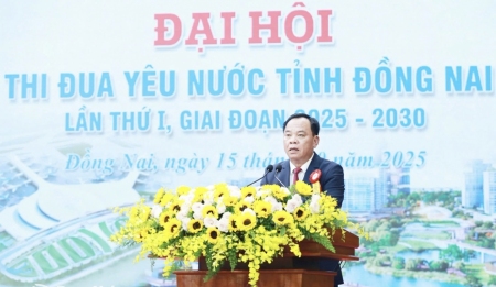 Đồng Nai tổ chức đại hội thi đua yêu nước lần thứ I, giai đoạn 2025 – 2030