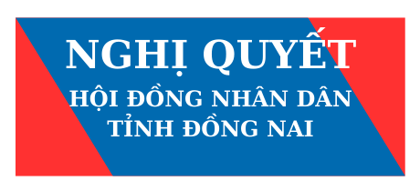 NGHỊ QUYẾT KỲ HỌP THỨ 4 (CHUYÊN ĐỀ) CỦA HĐND TỈNH ĐỒNG NAI KHÓA X, NHIỆM KỲ 2021-2026